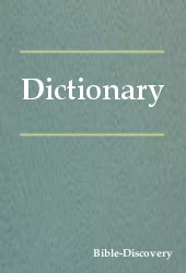 Morrish Bible dictionary, A New and Concise Bible Dictionary